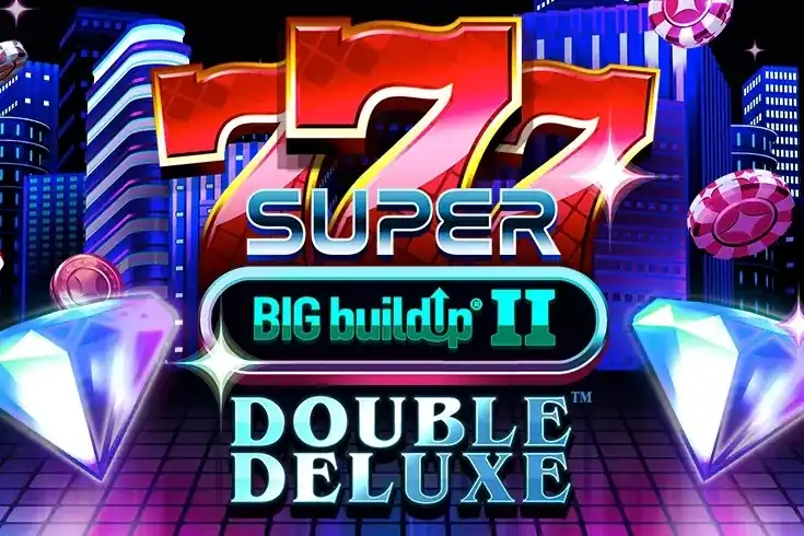 777 Super Big BuildUp II: Double Deluxe